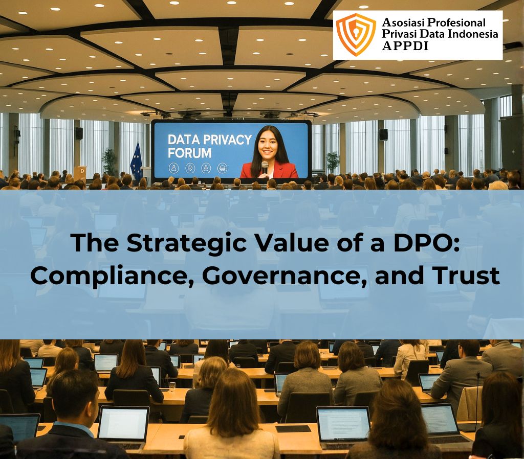 The Strategic Value of a DPO: Compliance, Governance, and Trust