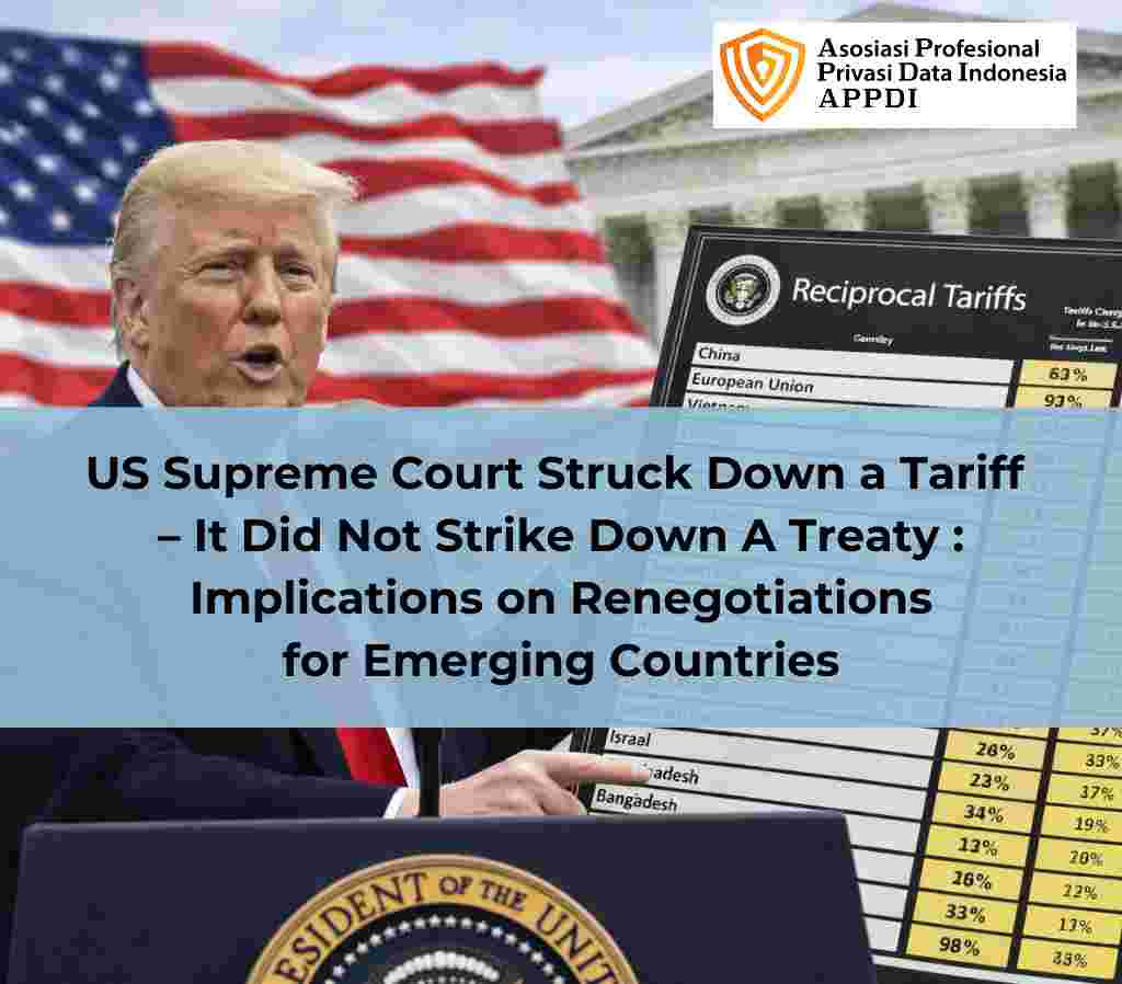 US Supreme Court Struck Down a Tariff – It Did Not Strike Down A Treaty : Implications on Renegotiations for Emerging Countries